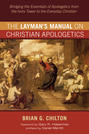 The Layman’s Manual on Christian Apologetics