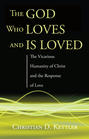The God Who Loves and Is Loved