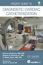 Pocket Guide to Diagnostic Cardiac Catheterization