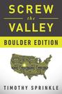 Screw the Valley: Boulder Edition