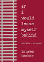 If I Would Leave Myself Behind