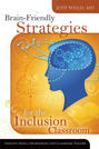 Brain-Friendly Strategies for the Inclusion Classroom