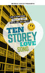 Ten Storey Love Song