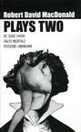 Robert David Macdonald: Plays Two