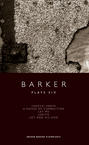 Barker: Plays Six