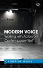 Modern Voice: Working with Actors on Contemporary Text