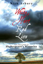 White Hart Red Lion: The England of Shakespeare's Histories