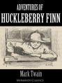 Adventures of Huckleberry Finn - An Original Classic (Mermaids Classics)