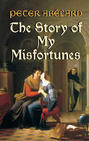 The Story of My Misfortunes