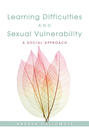 Learning Difficulties and Sexual Vulnerability