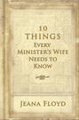 10 Things Every Ministers Wife Needs to Know