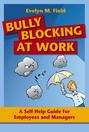 Bully Blocking at Work