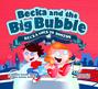 Becka and the Big Bubble - Becka goes to Boston