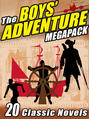 The Boys’ Adventure MEGAPACK ®