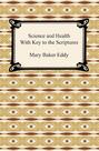 Science and Health With Key to the Scriptures