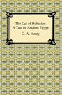 The Cat of Bubastes: A Tale of Ancient Egypt