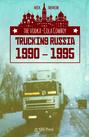 Vodka-Cola Cowboy, The: Trucking Russia 1990 - 1995