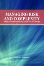 Managing Risk and Complexity through Open Communication and Teamwork