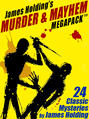 James Holding’s Murder & Mayhem MEGAPACK ™: 24 Classic Mystery Stories and a Poem
