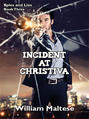 Incident at Christiva: Spies & Lies, Book Three