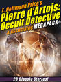 E. Hoffmann Price's Pierre d'Artois: Occult Detective & Associates MEGAPACK®
