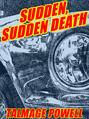 Sudden, Sudden Death