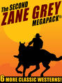 The Second Zane Grey MEGAPACK®