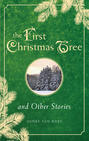 First Christmas Tree and Other Stories