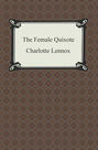 The Female Quixote, Or, The Adventures of Arabella