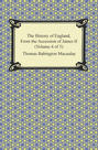 The History of England, From the Accession of James II (Volume 4 of 5)