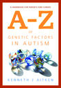 An A-Z of Genetic Factors in Autism