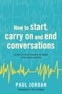 How to start, carry on and end conversations