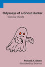 Odysseys of a Ghost Hunter
