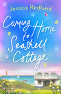 Coming Home To Seashell Cottage