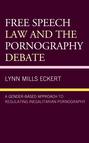 Free Speech Law and the Pornography Debate