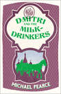Dmitri and the Milk-Drinkers