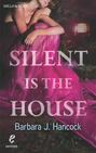 Silent Is the House
