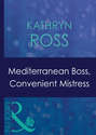 Mediterranean Boss, Convenient Mistress