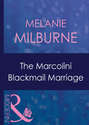 The Marcolini Blackmail Marriage