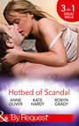 Hotbed of Scandal: Mistress: At What Price? / Red Wine and Her Sexy Ex / Bedded by Blackmail