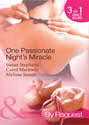 One Passionate Night's Miracle: One-Night Baby / The Surgeon's Miracle Baby / Outback Baby Miracle