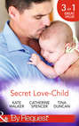 Secret Love-Child: Kept for Her Baby / The Costanzo Baby Secret / Her Secret, His Love-Child