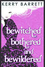 Bewitched, Bothered And Bewildered