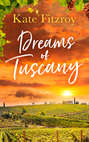 Dreams Of Tuscany