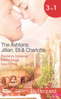 The Ashtons: Jillian, Eli & Charlotte: Just a Taste / Awaken the Senses / Estate Affair
