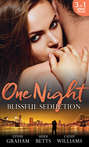 One Night: Blissful Seduction: The Secret His Mistress Carried / Secrets, Lies & Lullabies / To Sin with the Tycoon