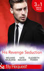 His Revenge Seduction: The Mélendez Forgotten Marriage / The Konstantos Marriage Demand / For Revenge or Redemption?