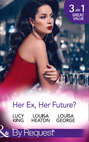 Her Ex, Her Future?: One Night with Her Ex / Seven Nights with Her Ex / Backstage with Her Ex