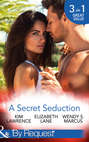 A Secret Seduction: A Secret Until Now / A Sinful Seduction / Secrets of a Shy Socialite