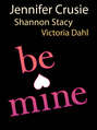 Be Mine: Sizzle / Too Fast to Fall / Alone with You